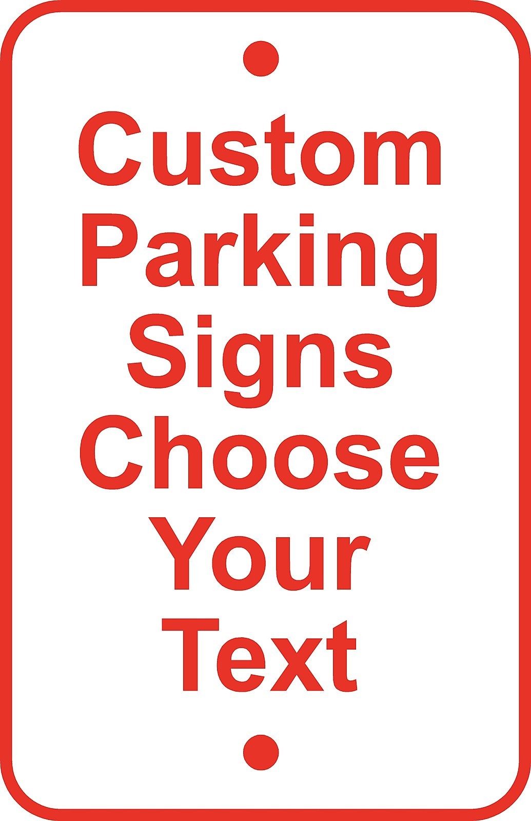 Custom 12″ x 18″ Aluminum Sign Parking Business Retail Choose Your Text #46 USA